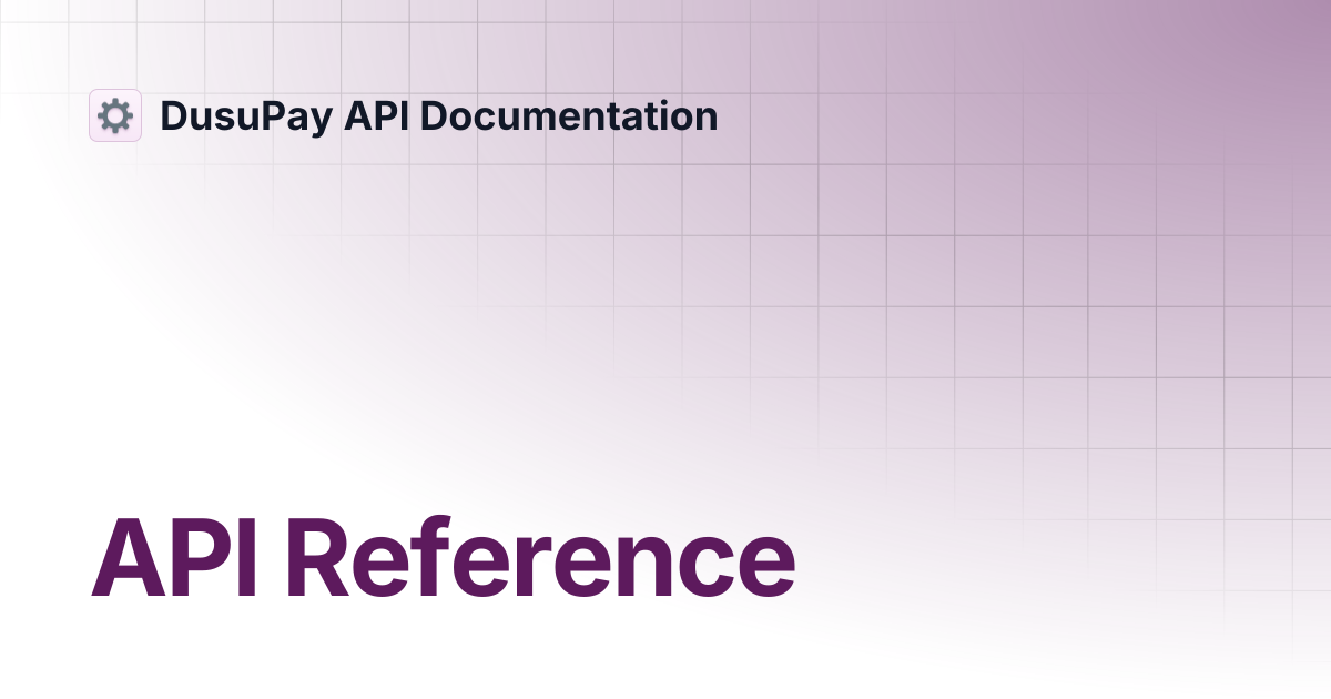 API Reference | DusuPay API Documentation